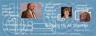 EMF Harm International Call with Sandy Fields, Guests: Dianne Knight of 'Stay On The Truth' and EMF Expert Adjunct Professor Curtis Bennett