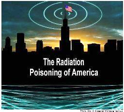 The Radiation Poisoning of America