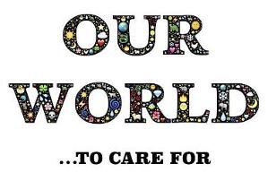 Our World To Care For