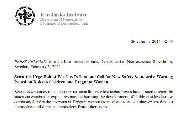 PRESS RELEASE from the Karolinska Institute, Department of Neuroscience, Stockholm, Sweden, February 3, 2011  Scientists Urge Halt of Wireless Rollout and Call for New Safety Standards: Warning Issued on Risks to Children and Pregnant Women
