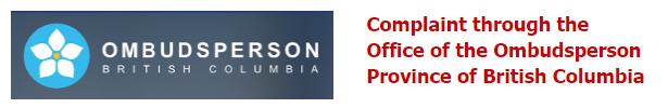 Complaint through the Office of the Ombudsperson Province of British Columbia